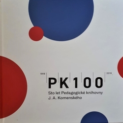 PK100. Sto let Pedagogické knihovny J. A. Komenského