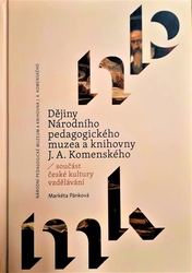 Dějiny Národního pedagogického muzea a knihovny J. A. Komenského - součást české kultury vzdělávání 
