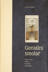 Geniální smolař. Život a dílo K. S. Amerlinga