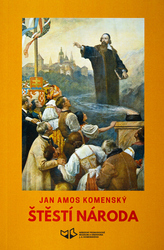 Jan Amos Komenský – Štěstí národa (reprint)